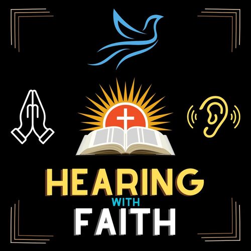 Hearing with Faith