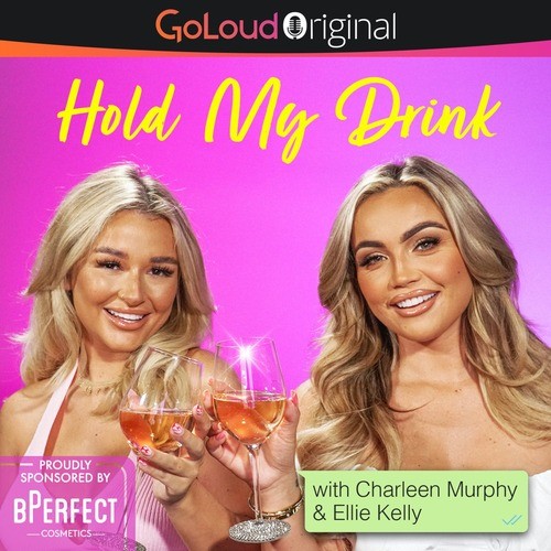 Hold My Drink with Charleen and Ellie