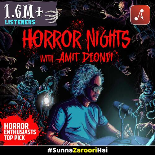 Horror Nights With Amit Deondi : Hindi Horror Stories every Friday