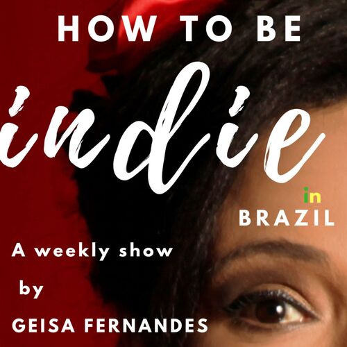 How to be Indie in Brazil