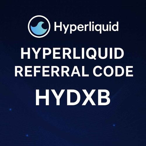 Hyperliquid Referral Code "HYDXB" Unlock Extra Rewards