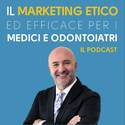 Il Marketing Etico ed efficace per i Medici e Odontoiatri