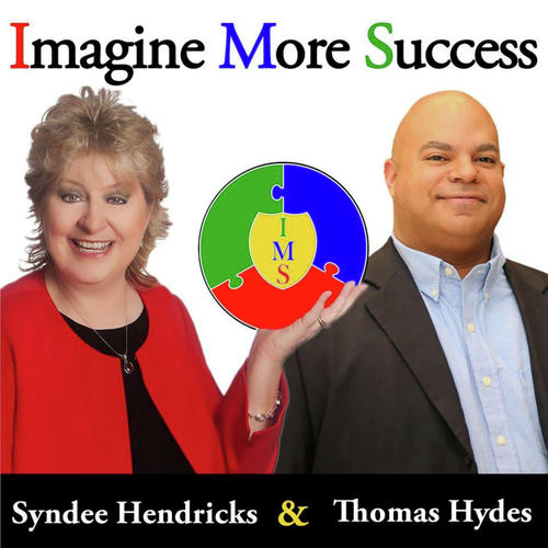 Imagine More Success Radio Show with Synee Hendricks and Thomas Hydes