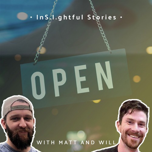 InS.I.ghtful Stories with Matt and Will