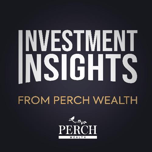 Investment Insights from Perch Wealth