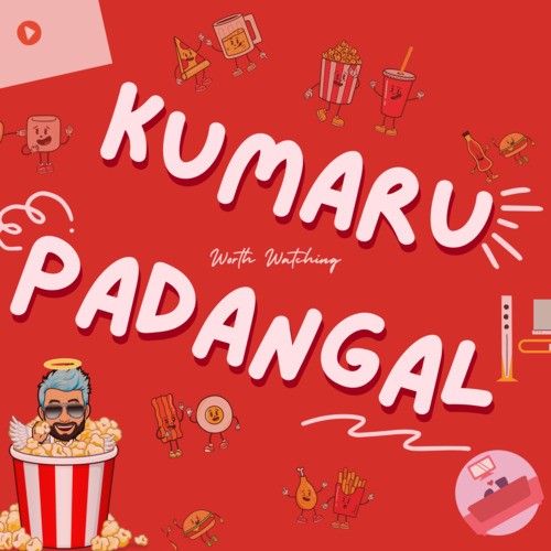 Kumaru Worth Watching Padangal
