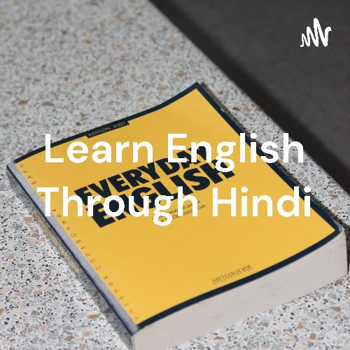 Learn English Through Hindi - Spoken English - English Podcast ...