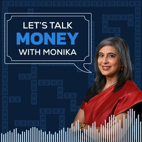 Let's Talk Money with Monika Halan