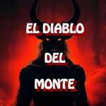 El Diablo Del Monte / Relato de Terror from Leyendas de Monterrey ...