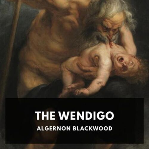 The Wendigo By Algernon Blackwood Part 3 Chapters 6 9 Read By Amy Gramour From Librecast Audiobooks Listen On Jiosaavn