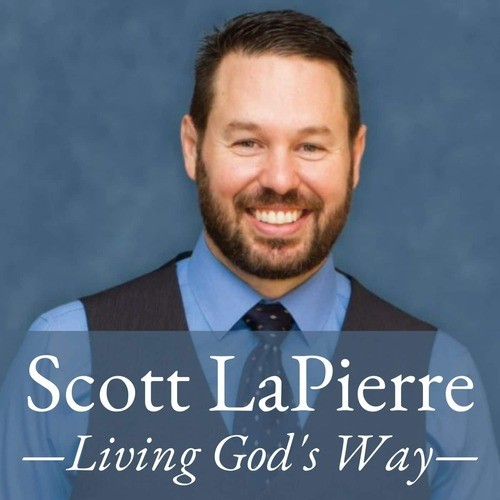 Living God's Way with Scott LaPierre