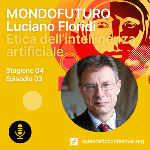 S04E03 - Luciano Floridi: Etica Dell'intelligenza Artificiale From ...