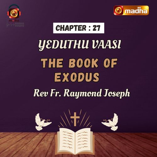 Book of Exodus | Chapter - 27 | YEDUTHU VAASI | Madha TV from MADHA TV ...