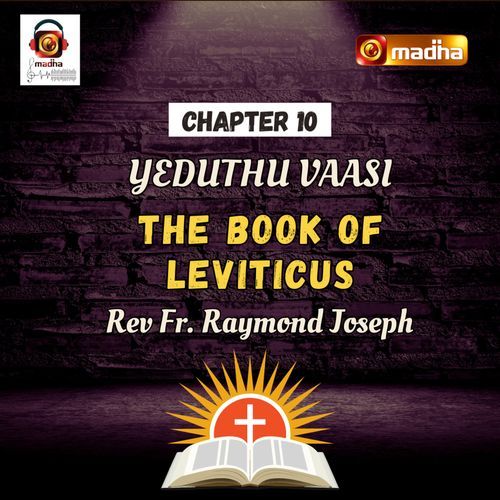 BOOK OF LEVITICUS | CHAPTER - 10 | YEDUTHU VAASI | MADHA TV from MADHA ...