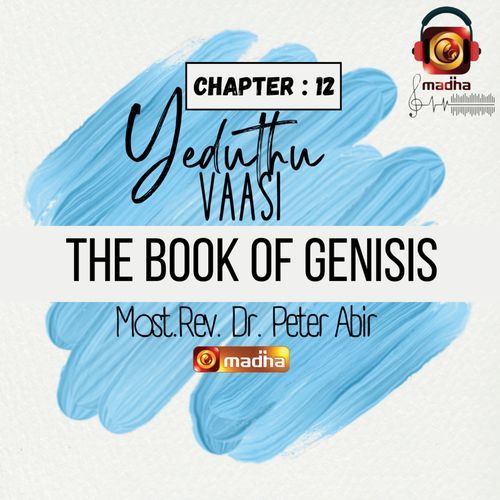 Book of Genesis | Chapter - 12 | YEDUTHU VAASI | Madha TV from MADHA TV ...