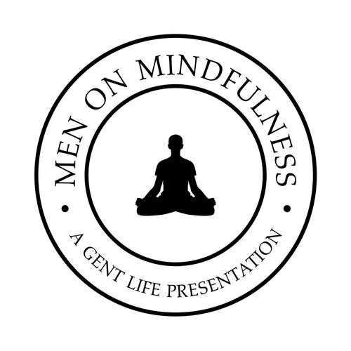 Men On Mindfulness