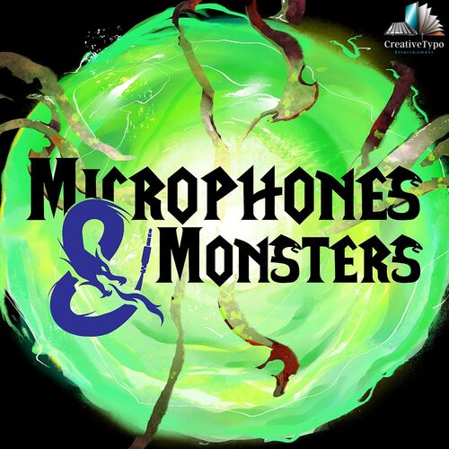 Microphones & Monsters