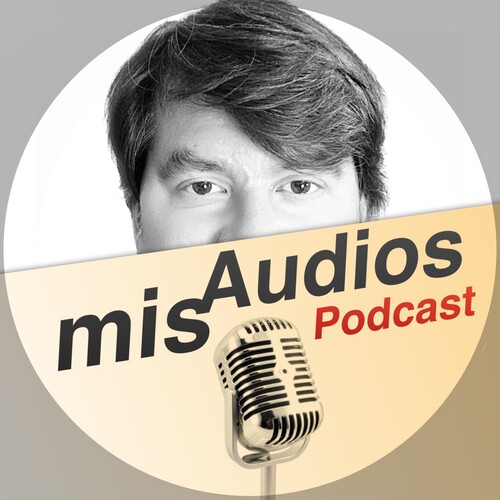 Mis Audios Podcast (Finalizado)