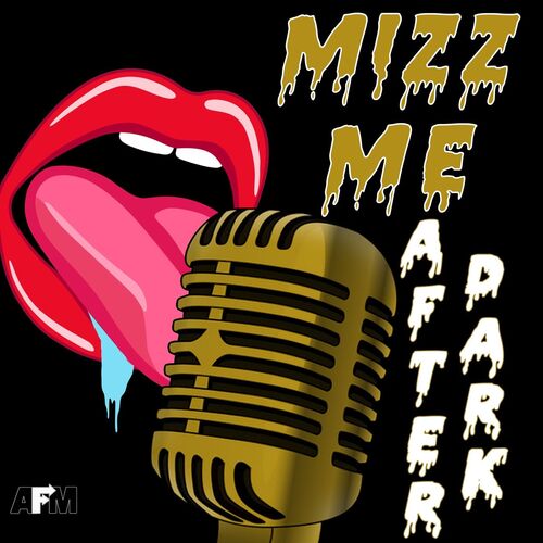 Mizz Me After Dark