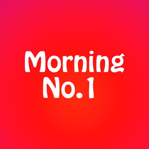 Morning No.1