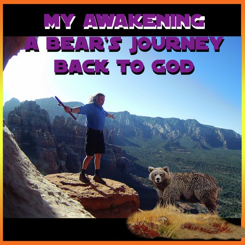 My Awakening - A Bear's Journey