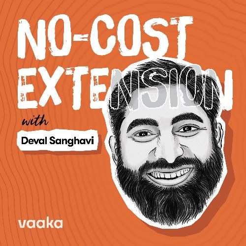 No-Cost Extension with Deval Sanghavi
