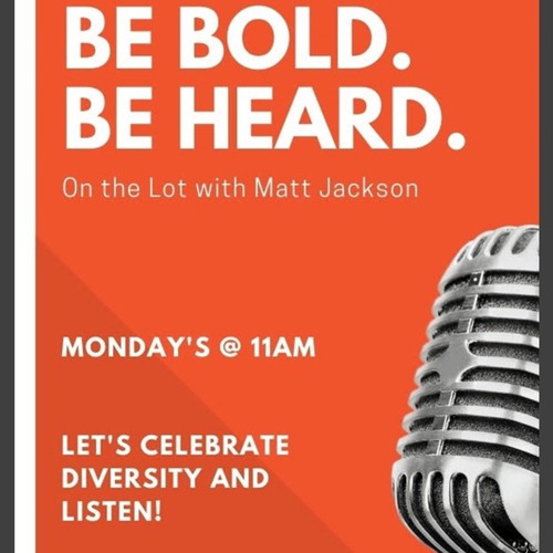 Be Bold & Be Heard with Matt Jackson