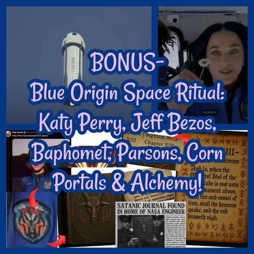 BONUS- Blue Origin Space Ritual: Katy Perry, Jeff Bezos, Baphomet ...