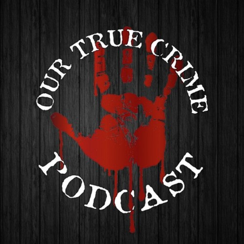 Our True Crime Podcast