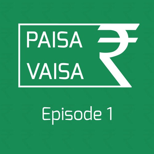 Paisa Vaisa with Anupam Gupta