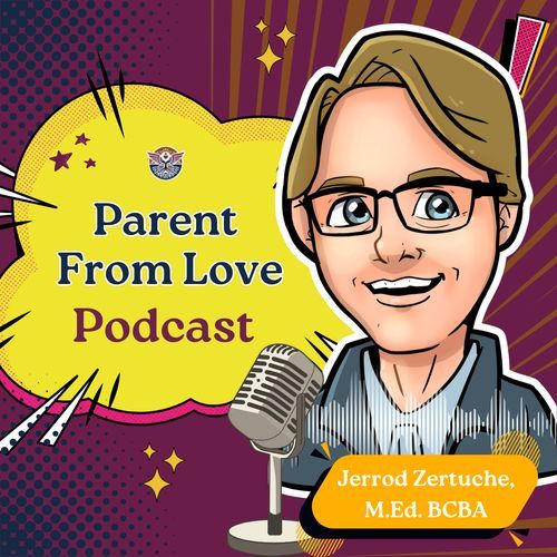 Parent From Love Podcast