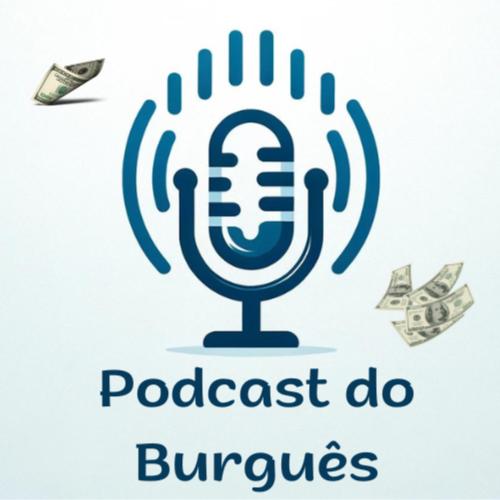 Podcast do Burguês