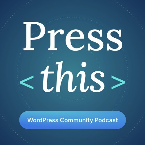 Press This WordPress Community Podcast