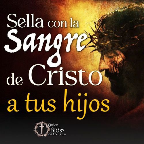 Oración PODEROSA para PROTEGER a tus HIJOS con la SANGRE de CRISTO from ...