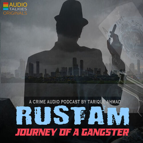 RUSTAM - Journey Of A Gangster 