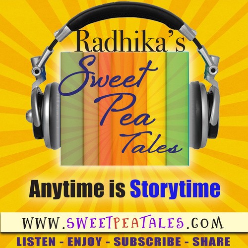 Radhika's Sweet Pea Tales --- Stories for Children. By a Mom. For every Child 