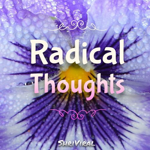 Radical Thoughts