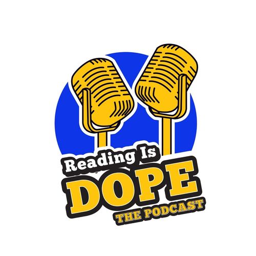 Reading Is D.O.P.E: The Podcast