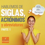 Hablemos De Siglas, Acrónimos Y Abreviaturas (Parte 1) - T01E12 From ...