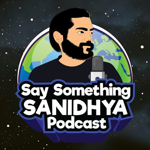 Say Something Sanidhya