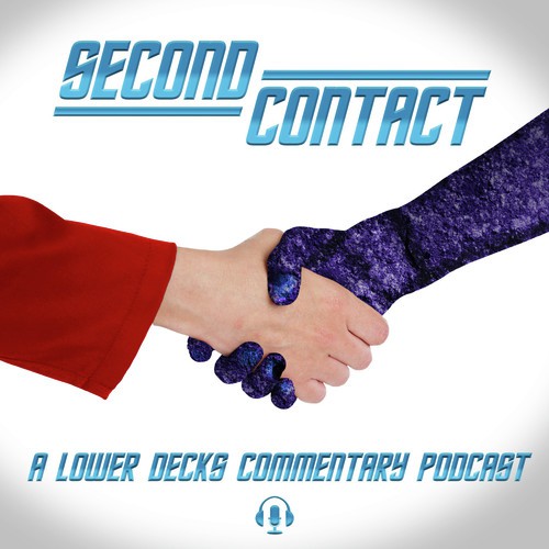 Second Contact: A Lower Decks Podcast
