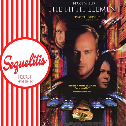 Episode 18 - The Fifth Element from Sequelitis with Loose Cannon Comedy ...