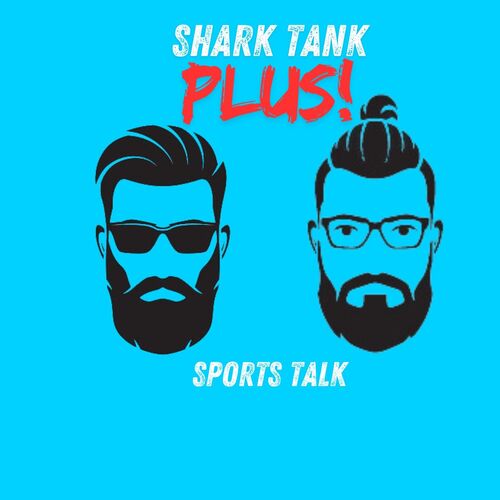 Shark Tank PLUS! Sports Talk