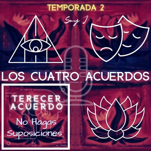 Listen to Los Cuatro Acuerdos podcast