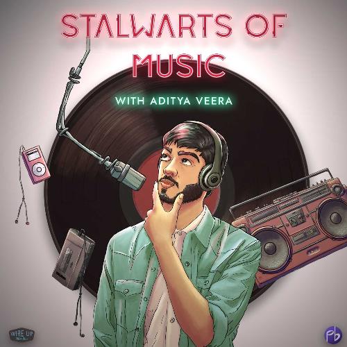 Stalwarts Of Music with Aditya Veera