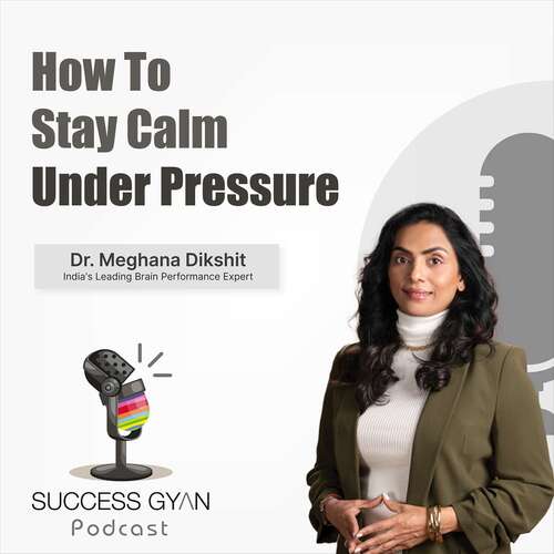 #156: How To Stay Calm Under Pressure