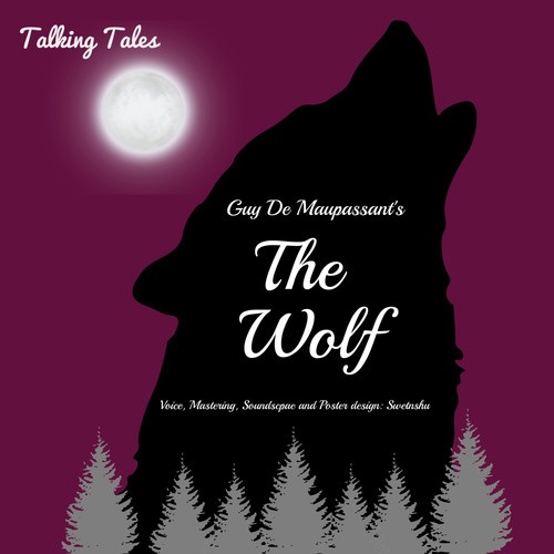 The Wolf/Guy de Maupassant/English story from Talking Tales - Listen on ...