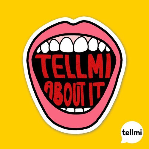 Tellmi About It