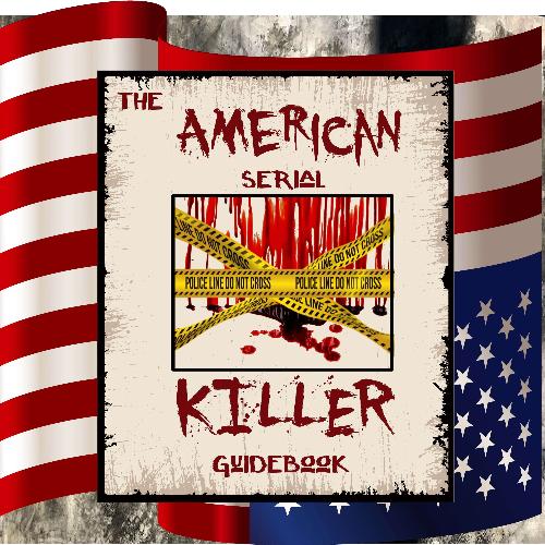 The American Serial Killer Guidebook