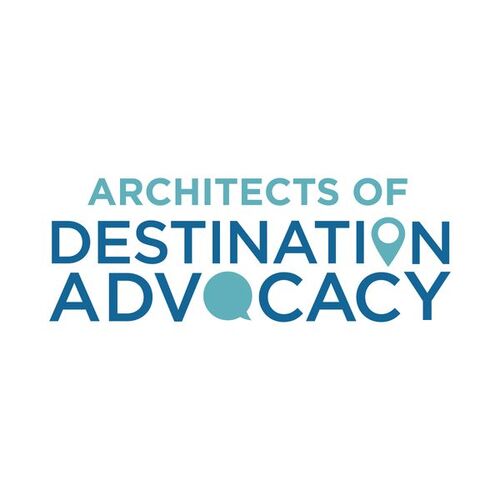 The Architects of Destination Advocacy
